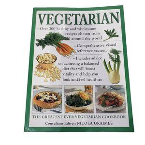 Vegetarian Cookbook‎ The Greatest Ever Vegetarian Cookbook Editor Nicola Graimes